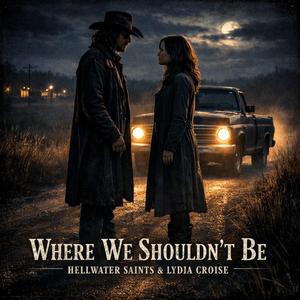 Where We Shouldn't Be (feat. Lydia Croise)