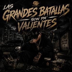 Las grandes batallas son pa’ valientes
