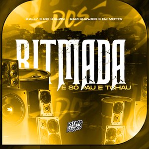 Ritmada É Só Pau e Tchau