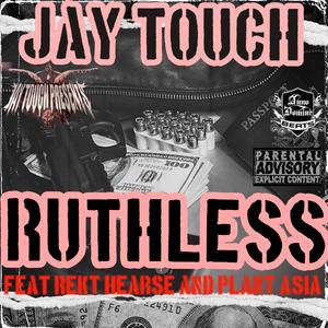RUTHLESS (feat. REKT HEARSE & PLANT ASIA)