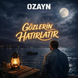 GÖZLERİN HATIRLATIR
