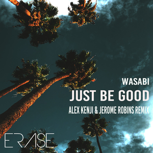 Just Be Good (Alex Kenji & Jerome Robins Radio Edit Remix)