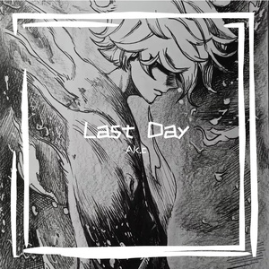Last Day（Cover:ljz329/YuGo）
