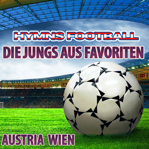 Die Jungs Aus Favoriten (Hymne Austria Wien Anthems)