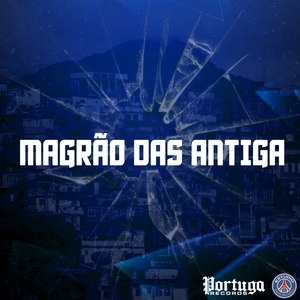 MAGRÃO DAS ANTIGA