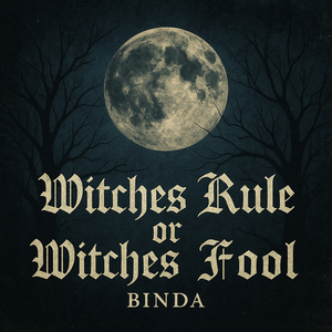 Witches Rule or Witches Fool