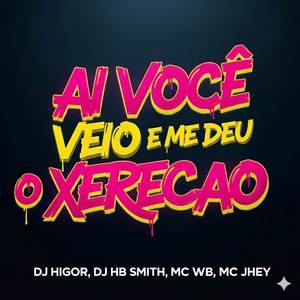 AI VOCE VEIO E ME DEU O XERECAO