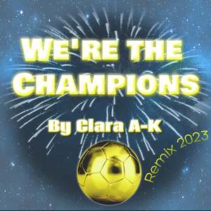 We're the Champions (feat. The Kay Singers) [Remix 2023]