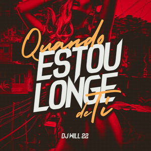 Quando Estou Longe de Ti