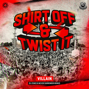 Shirt Off & Twist It (D-Fence & Never Surrender Remix Extended Mix)
