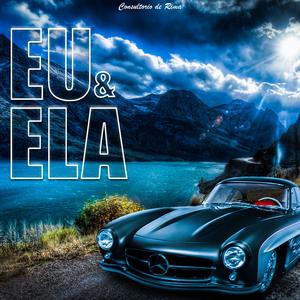 Eu & Ela