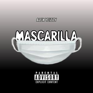 Mascarilla (feat. Alex Yeizzy)