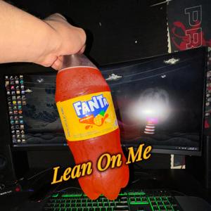 Lean On Me
