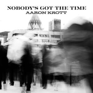Nobody's Got the Time (feat. The Last Born Sons) (Short Version)