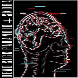 Dead Sick Paranoid