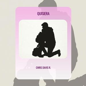 QUISIERA