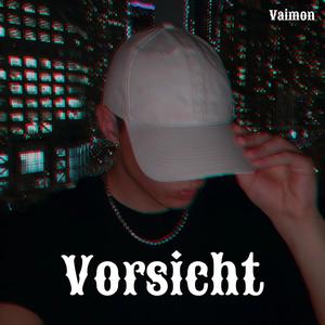 Vorsicht