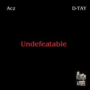 Undefeatable (feat. D-TAY)