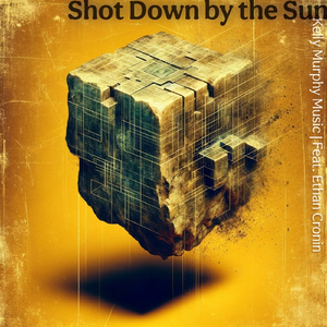 Shot Down by the Sun (feat. Ethan Cronin)