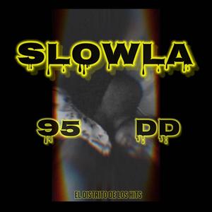 Slowla (feat. D.D)