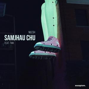 Samjhau Chu (feat. twk)