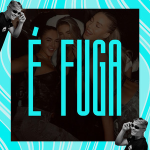 É FUGA