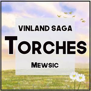 Torches (From "Vinland Saga") (English)