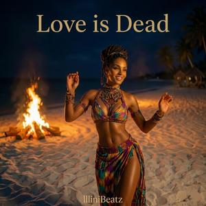 Love Is Dead (Naija Mix 1)