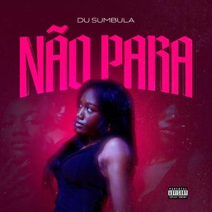 NÃO PARA