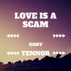 Gody Tennor - Love Is A Scam