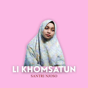 LI KHOMSATUN (Akustik Santri Njoso)
