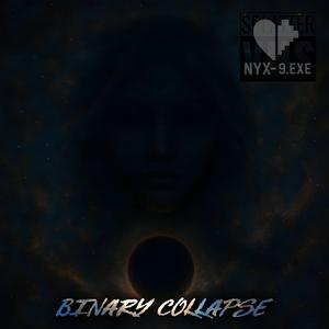 Binary Collapse (feat. Nyx-9.exe)