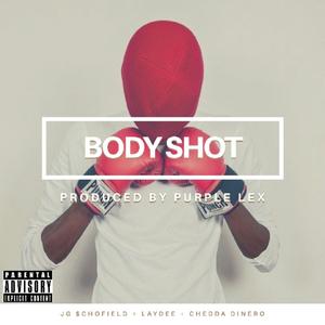 Body Shot (feat. Laydee & Chedda Dinero)