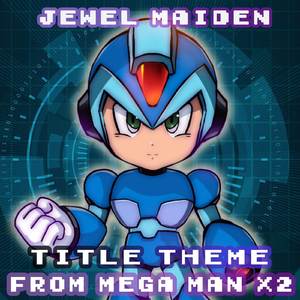 Title Theme (From "Mega Man X2") (Dance Version)