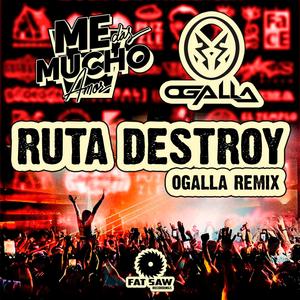 Ruta Destroy (Dj Ogalla Remix)