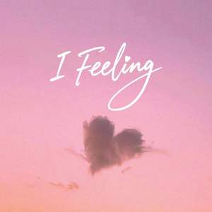 I Feeling