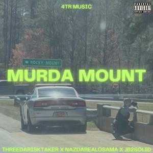 Murda Mount (feat. NazDaRealOsama & JB2Solid)