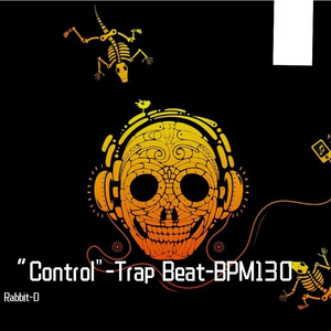 [FREE]“Control"-Trap Beat-BPM130