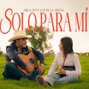Solo Para Mi (feat. Los De La Airosa)