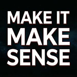 Make It Make Sense