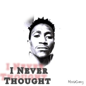 I Never Thought