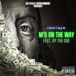 M's On The Way (feat. KP Tha One)