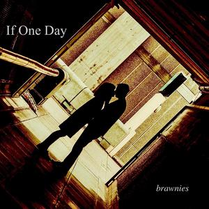 If One day