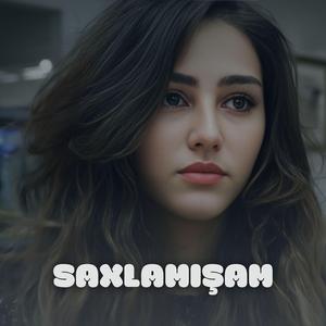 Saxlamışam