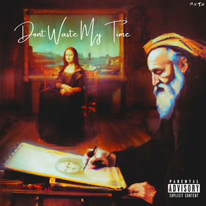 Don't Waste My Time