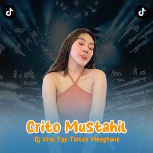 Crito Mustahil Jj Remix Mengkane