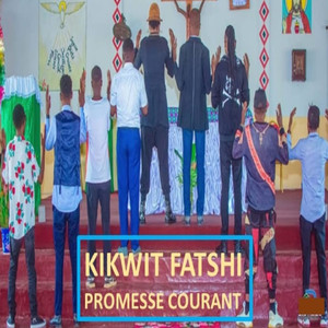 Kikwit Fatshi Promesse courant