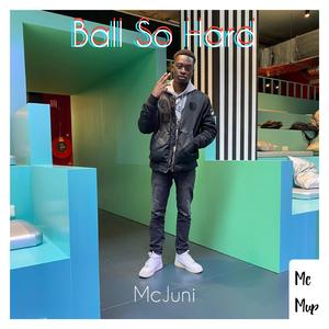 Ball So Hard