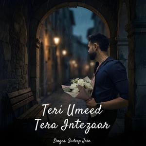 Teri umeed tera intezar (Cover)