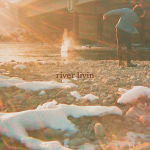 River Livin'